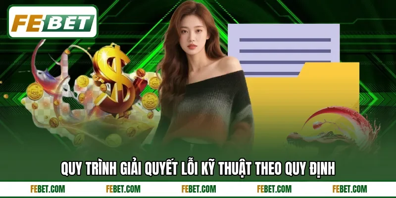 Quy trình giải quyết lỗi kỹ thuật theo quy định