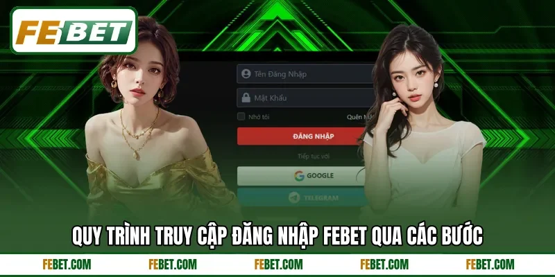 Quy trình truy cập đăng nhập FEBET qua các bước