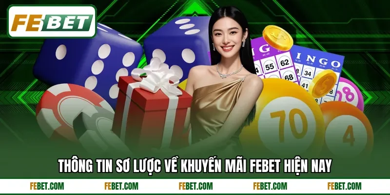 Thông tin sơ lược về khuyến mãi FEBET hiện nay