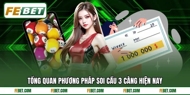 Tổng quan phương pháp soi cầu 3 càng hiện nay Tổng quan phương pháp soi cầu 3 càng hiện nay